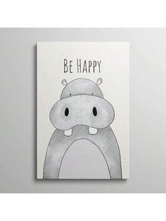 a cartoon hippo with the words be happy on it