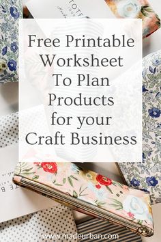 the free printable worksheet to plan products for your craft business is here