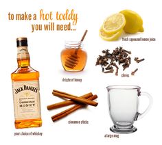 there are many things to make a hot today you will need cinnamon, honey, cloves and lemonade