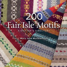 the book cover for 200 fair isle motifs