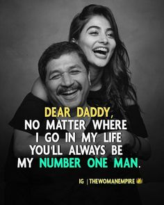 a man hugging a woman with the caption dear daddy, no matter where i go in my life you'll always be my number one man