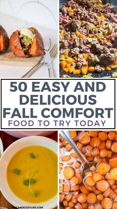 some food that is in different pictures with the words 50 easy and delicious fall comfort foods to try today