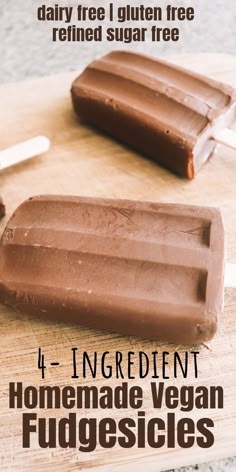 four ingredient homemade vegan fudgesices on a cutting board with text overlay