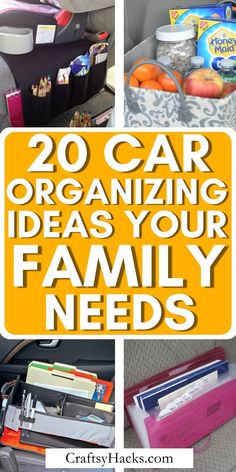 the inside of a car with text overlay that reads 20 car organizing ideas your family needs