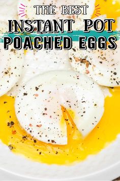 the best instant pot poached eggs on a white plate with text overlay