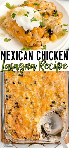 mexican chicken lasagna recipe in a casserole dish