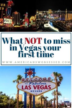 the las vegas sign with text that says, what not to miss in vegas your first time