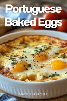 an egg and cheese casserole in a white dish with the title text reads portuguese baked eggs