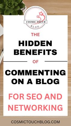 the hidden benefits of commending on a blog for seo and networking - featured by cosmictouchblog com