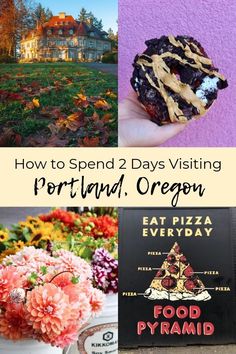 several different pictures with the words how to spend 2 days visiting portland, oregon eat pizza everyday