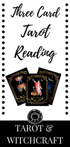 three card tarot reading with the text tarot and witchcraft