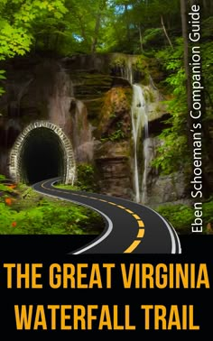 the great virginia waterfall trail is featured in this poster for an upcoming attraction to visitors