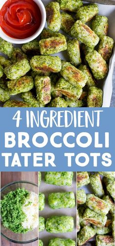 broccoli tater tots with sauce on top and the words, 4 ingredient broccoli tater tots