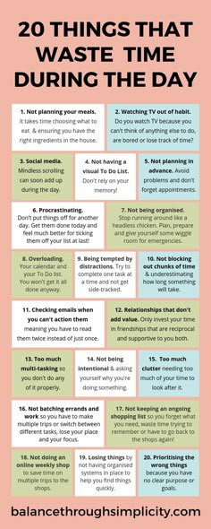 Time is one thing that most of us wish we had more of and once we've spent it, we can't get it back again. Check out this post on 20 things that waste time to see if you recognise some of these big time-wasters and what you can do about being more organised, efficient and manage your time better! Increase your productivity and having better time management will give you more time to do things you WANT to do, as well as what you NEED to do #timemanagement #simplify #motherhood #productivity Time Wasters, Waste Time, During The Day, Mental And Emotional Health, Big Time