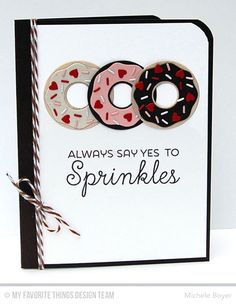 a card with two donuts on it and the words, always say yes to sprinkles