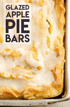 glazed apple pie bars in a pan with icing on top and the words glazed apple pie bars above it