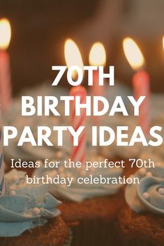 a birthday cake with candles on it and the words 70th birthday party ideas