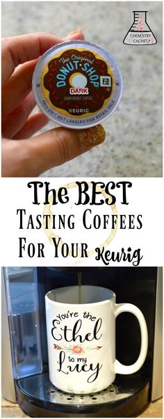 the best tasting coffees for your keurig is on display in this photo