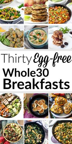 the cover of thirty egg - free whole 30 breakfasts with images of eggs and other foods