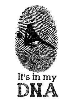 a fingerprint with the words it's in my dna on it