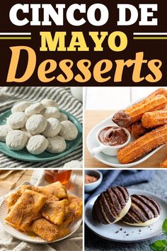 several different types of desserts on plates with the words cinco de mayoo desserts