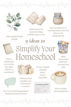 a poster with the words 9 ideas to simility your homeschool on it