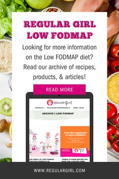 Find our best resources on living a Low FODMAP lifestyle within Regular Girl's Low FODMAP archives. From recipes to products and articles, we have lots of resources for you, come check it out! Ibs Fodmap, Registered Dietitian Nutritionist