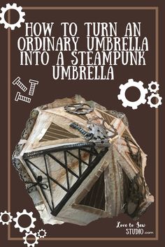 Ordinary umbrella made into a steampunk umbrella Steampunk Parasol Diy, Women's Steampunk Fashion, Time Traveler Costume Diy, Umbrella Costume Ideas, Easy Steampunk Costume Diy, Steampunk Costume Diy, Steampunk Umbrella, Steampunk Clothing Diy