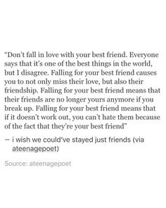 an image with the words, don't fall in love with your best friend everyone says