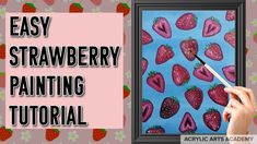 a painting with strawberries on it and the words easy strawberry painting in front of it