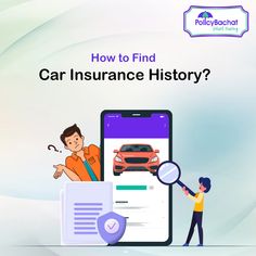 a man holding a magnifying glass next to a phone with the words how to find car insurance history?