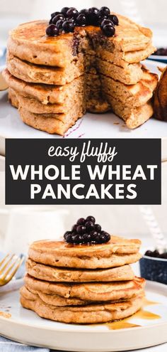 pancakes with blueberries on top and the words easy fluffy whole wheat pancakes above them