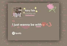 an advertisement for fairy tale lonn's i just wanna to be with you