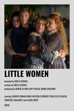 the movie poster for little women with three girls hugging and one girl looking at the camera