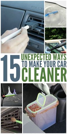 a collage of pictures with the words 15 unexpected ways to make your car clean