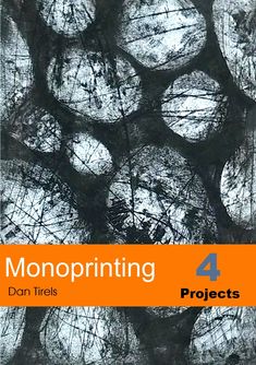 an orange and black book cover with the title'monoprinting 4 projects '