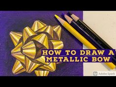 how to draw a metallic bow with colored pencils