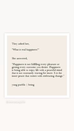 an image of a poem written in black and white with the caption'they asked her, what is real happiness? '