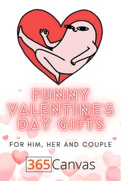 a valentine's day gift for him and her with the words funny valentine's day