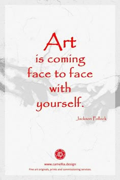 the quote art is coming face to face with yourself