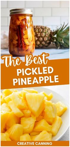 the best pickled pineapple is in a mason jar and it's ready to be eaten