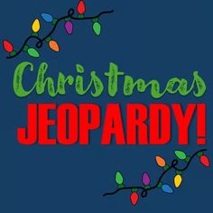 the words christmas jeopardy written in red and green on a blue background