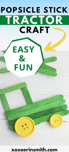 popsicle stick tractor craft with the text popsicle stick tractor craft easy and fun