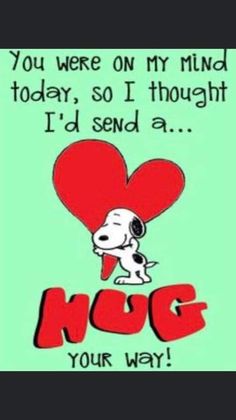 a cartoon dog holding a heart with the words, you were on my mind today so i thought i'd send a hug your way