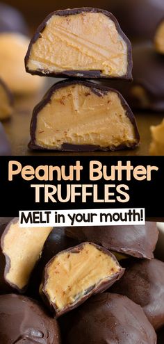 chocolate peanut butter truffles stacked on top of each other with the words melt in your mouth