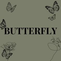 the words butterfly are surrounded by butterflies and flowers in black on a green background with white outlines