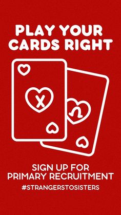 two playing cards with the words play your cards right sign up for primary recrutent