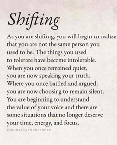 a poem written in black and white with the words, shifting as you are sitting, you will begin to relize that you are not the same person