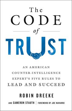 the code of trust an american counter - intelligent expert's five rules to lead and success