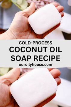 two hands holding soap bars with the words cold process coconut oil soap recipe on them